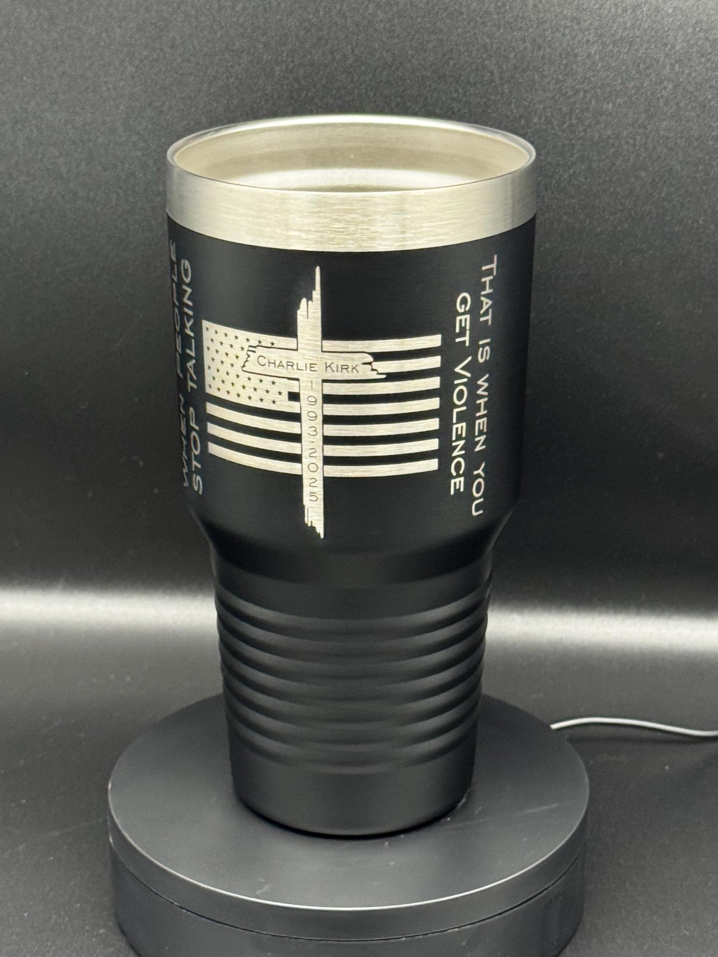 Charlie Kirk Quote Tumbler: Laser Engraved 30oz Stainless Steel Cup - Fynn’s Woodworking & Designs