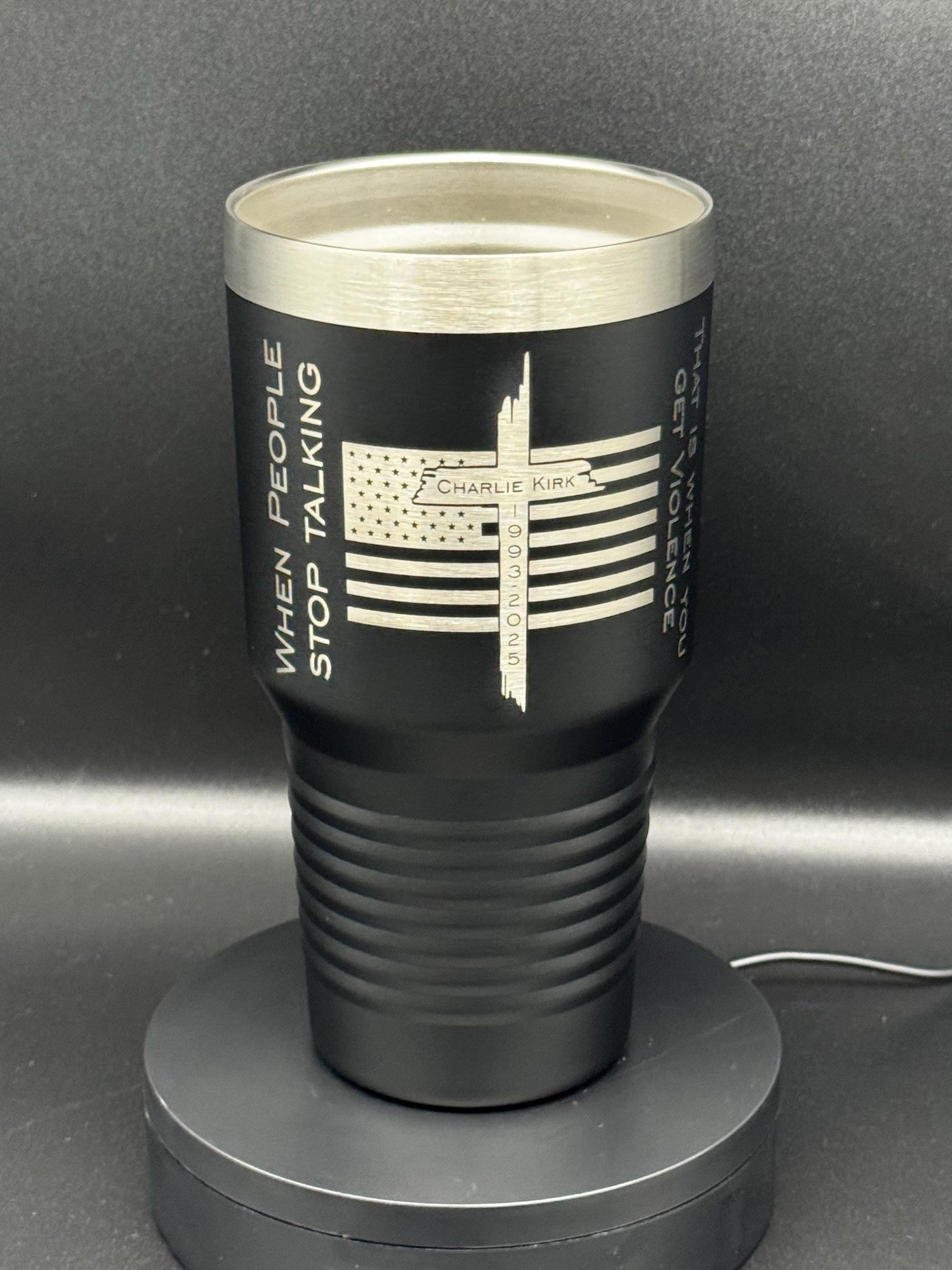 Charlie Kirk Quote Tumbler: Laser Engraved 30oz Stainless Steel Cup - Fynn’s Woodworking & Designs