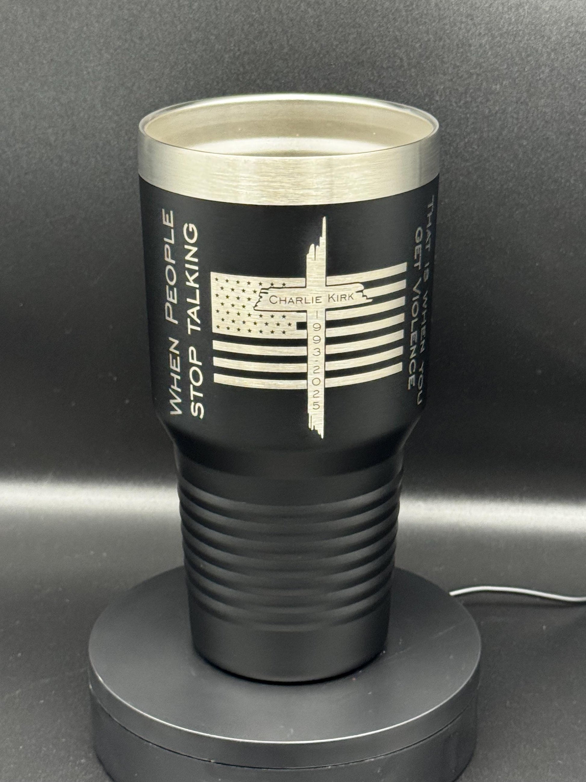 Charlie Kirk Quote Tumbler: Laser Engraved 30oz Stainless Steel Cup - Fynn’s Woodworking & Designs