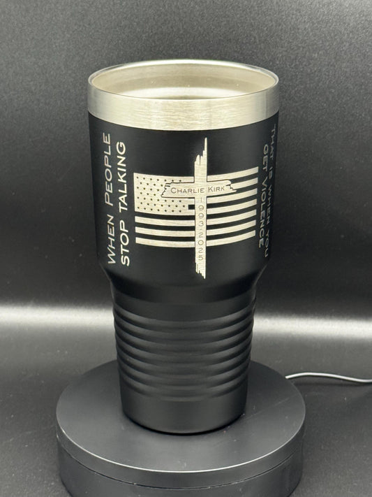 Charlie Kirk Quote Tumbler: Laser Engraved 30oz Stainless Steel Cup - Fynn’s Woodworking & Designs